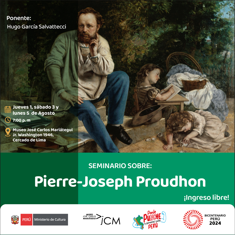 Seminario sobre Pierre Joseph Proudhon. A cargo: Hugo García Salvattecci