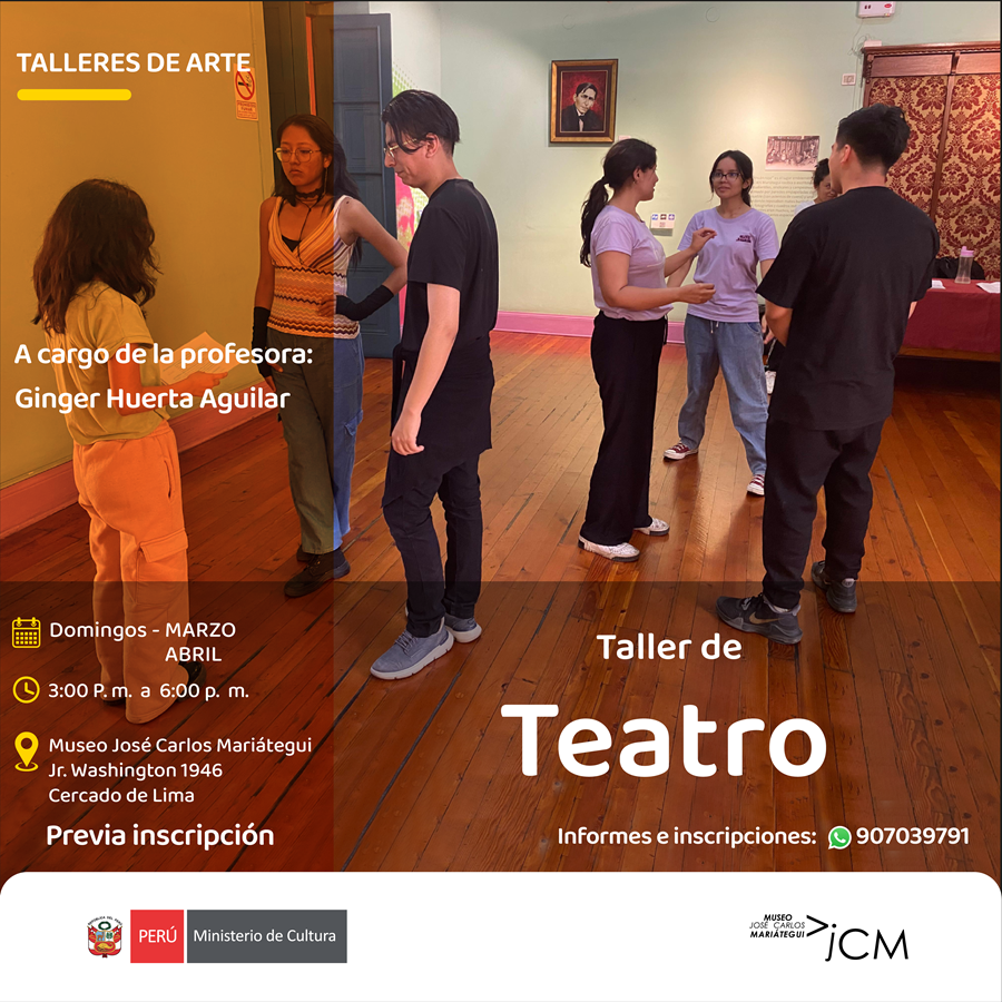 Taller de Teatro: cuerpo, voz y emoción en acción. A cargo de la Docente: Ginger Huerta Aguilar