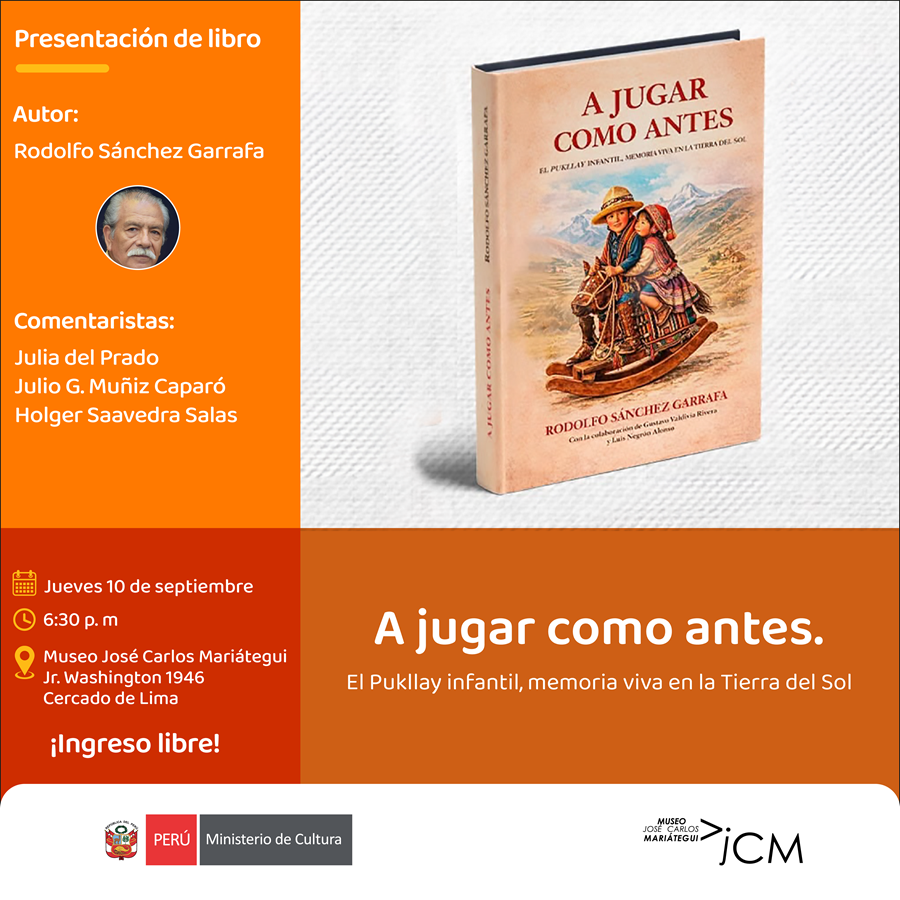 Presentación del libro. A jugar como antes. El Pukllay infantil, memoria viva en la Tierra del Sol de Rodolfo Sánchez Garrafa