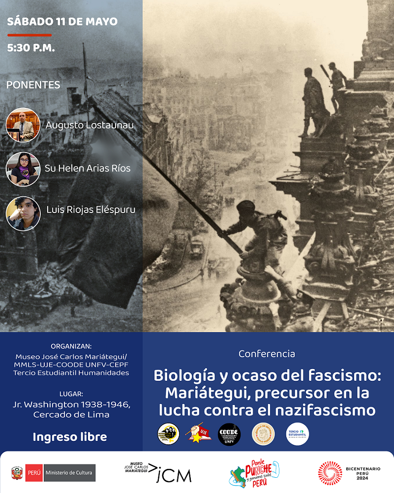 Conferencia BIOLOGÍA Y OCASO DEL FASCISMO: Mariátegui, precursor en la lucha contra el nazifascismo. 