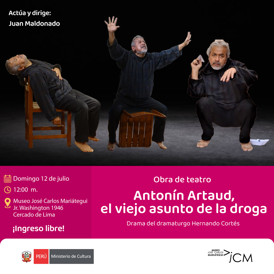 Obra de teatro "Antonín Artaud, el viejo asunto de la droga. Drama del dramaturgo Hernando Cortés. Actúa Juan Maldonado