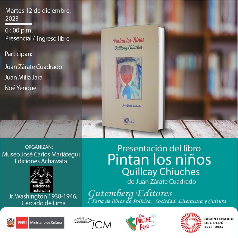 Presentación de libro Pintan los niños. Quillcay Chiuches de Juan Zárate Cuadrado.