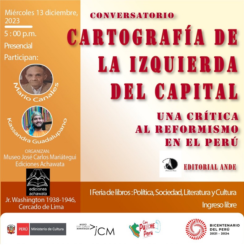 Conversatorio. Cartografía de la izquierda del capital: una crítica al reformismo en el Perú.