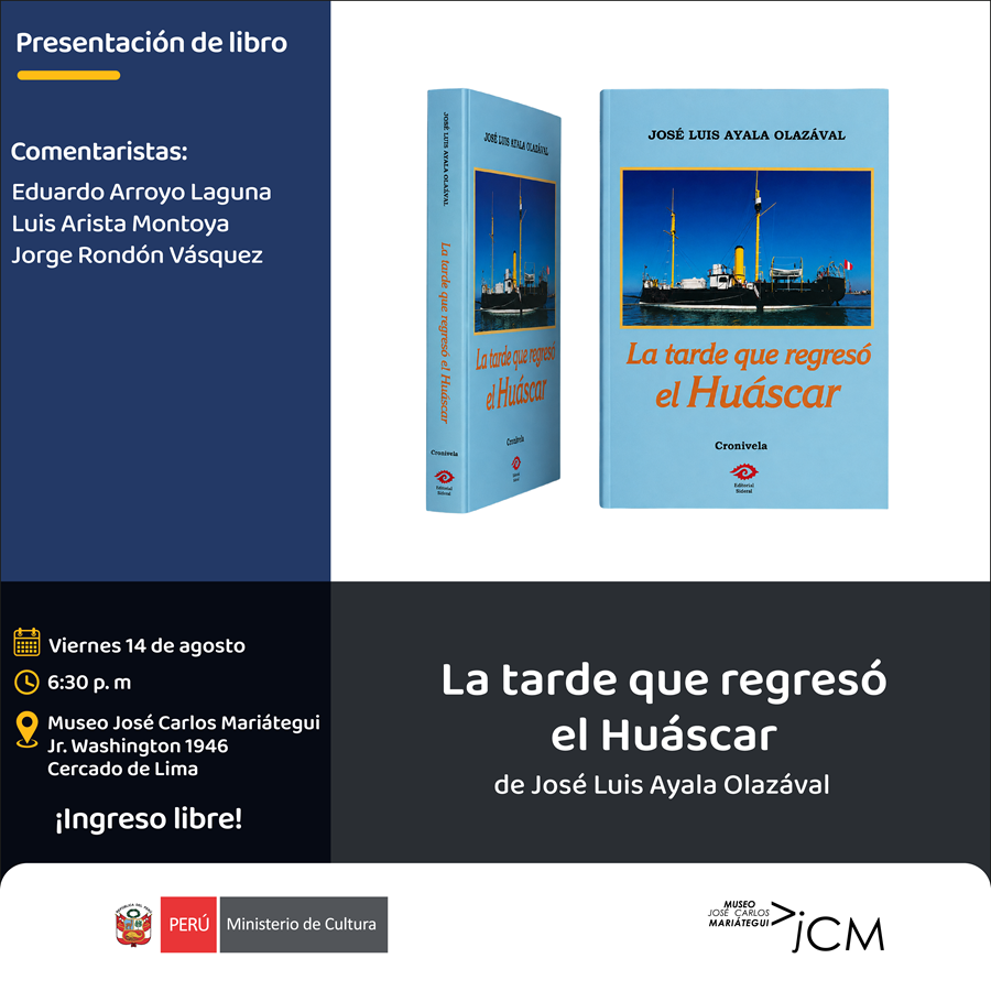 Presentación del libro. La tarde que regresó el Huáscar de José Luis Ayala Olazával