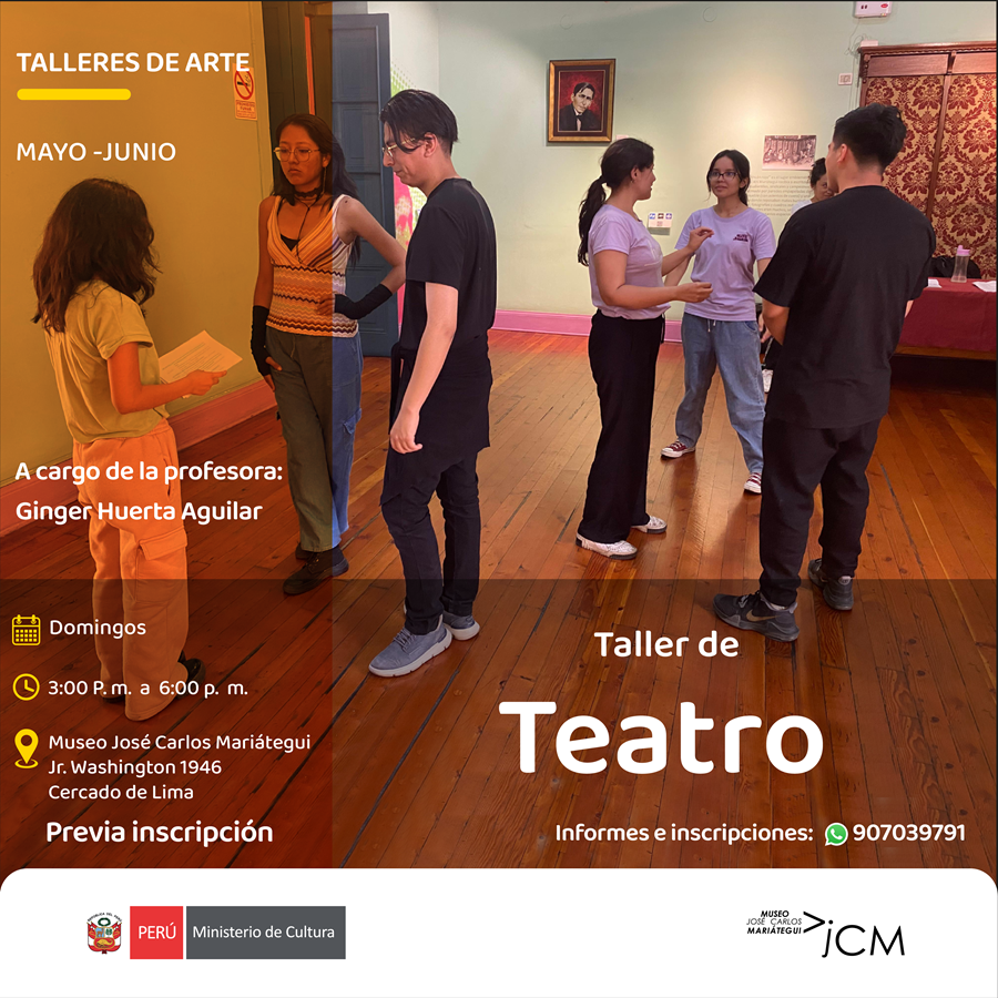 Taller de Teatro: cuerpo, voz y emoción en acción. A cargo de la Docente: Ginger Huerta Aguilar