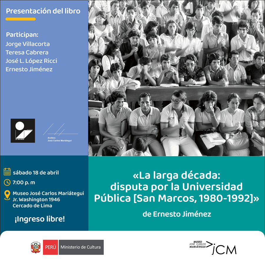 Presentación del libro. «La larga década: disputa por la Universidad Pública [San Marcos, 1980-1992]» de Ernesto Jiménez