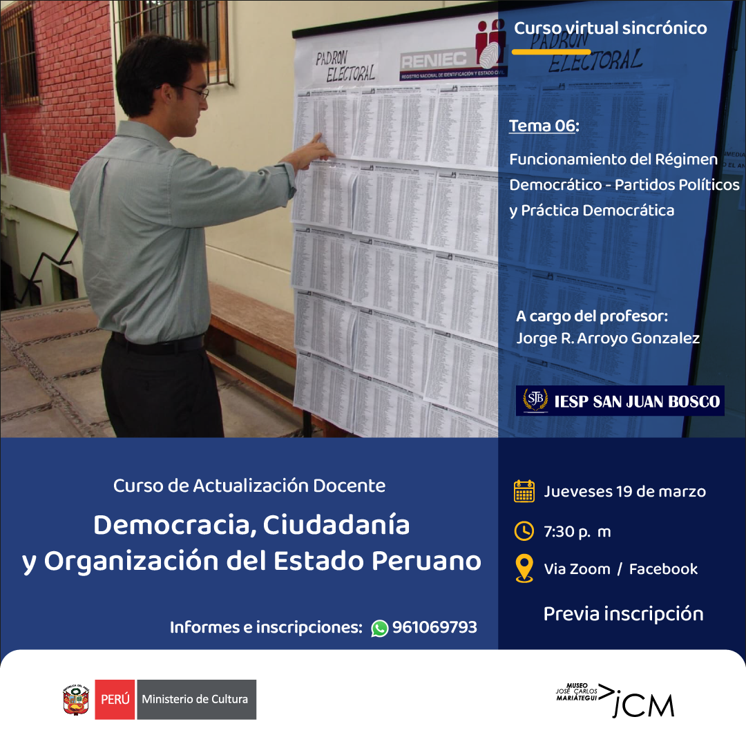 Tema 06: Funcionamiento del Régimen Democrático - Partidos Políticos y Práctica  Democrática. Curso de Actualización Docente. Democracia, ciudadanía y organización del Estado peruano