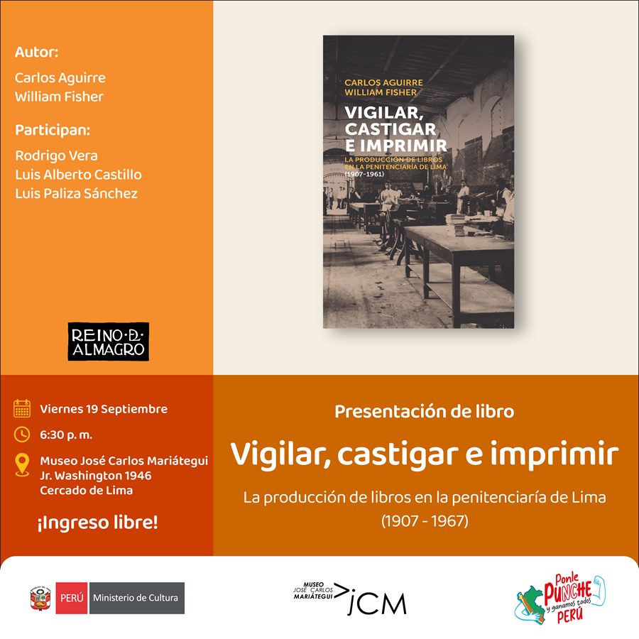 Presentación de libro. Vigilar, castigar e imprimir. La producción de libros en la penitenciaría de Lima (1907-1967)