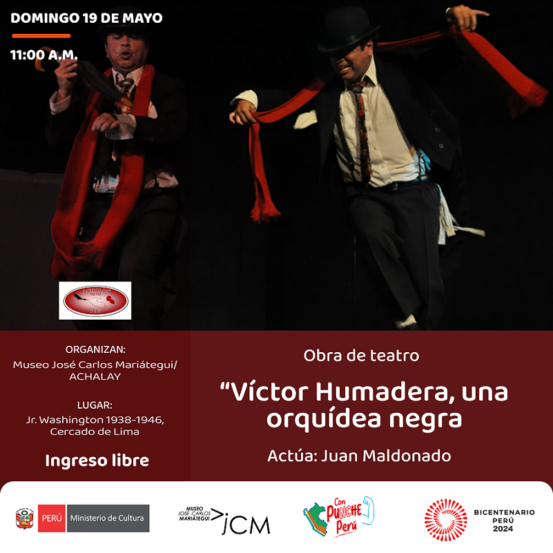 Obra de teatro: Víctor Humadera, una orquídea negra. Actúa: Juan Maldonado    