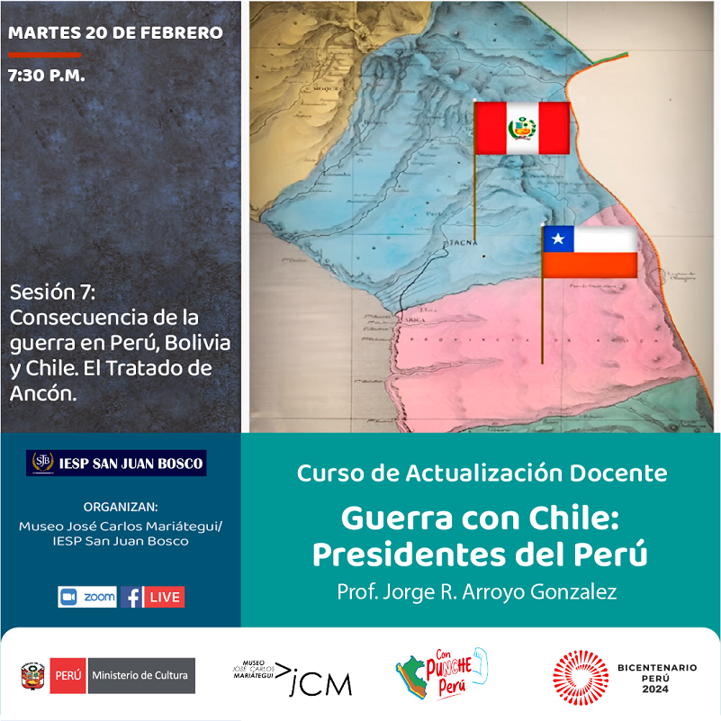 Curso de actualización docente. Guerra con Chile: los presidentes del Perú. Sesión 7: Consecuencia de la guerra en el Perú, Bolivia y Chile. El Tratado de Ancón.