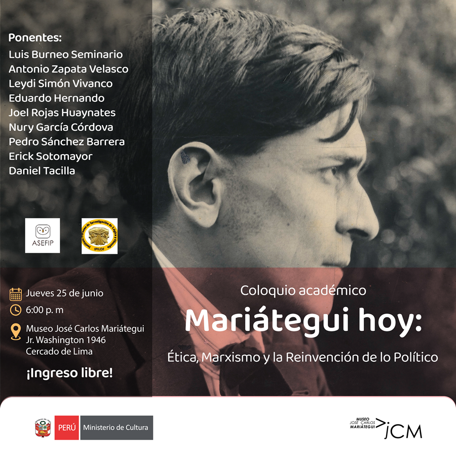 Coloquio académico Mariátegui hoy: Ética, Marxismo y la Reinvención de lo Político