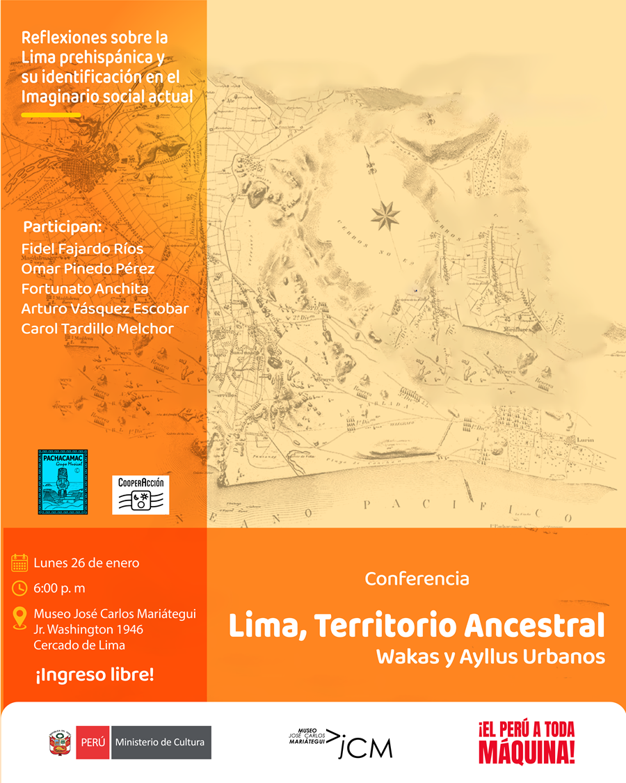 Conferencia. Lima, Territorio Ancestral: Wakas y Ayllus Urbanos. Reflexiones sobre la Lima prehispánica y su identificación en el Imaginario social actual