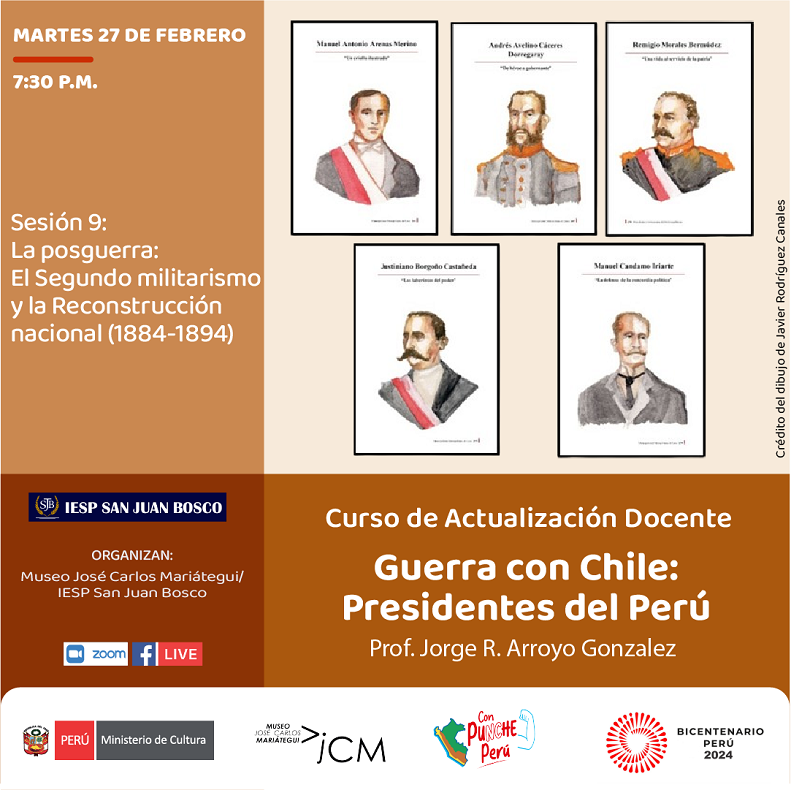 Curso de actualización docente. Guerra con Chile: los presidentes del Perú. Sesión 9: La posguerra: El Segundo militarismo y la Reconstrucción nacional (1884-1894)