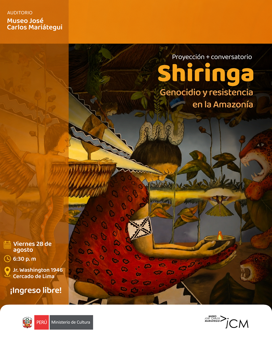 Proyección + conversatorio: “Shiringa. Genocidio y resistencia en la Amazonía”