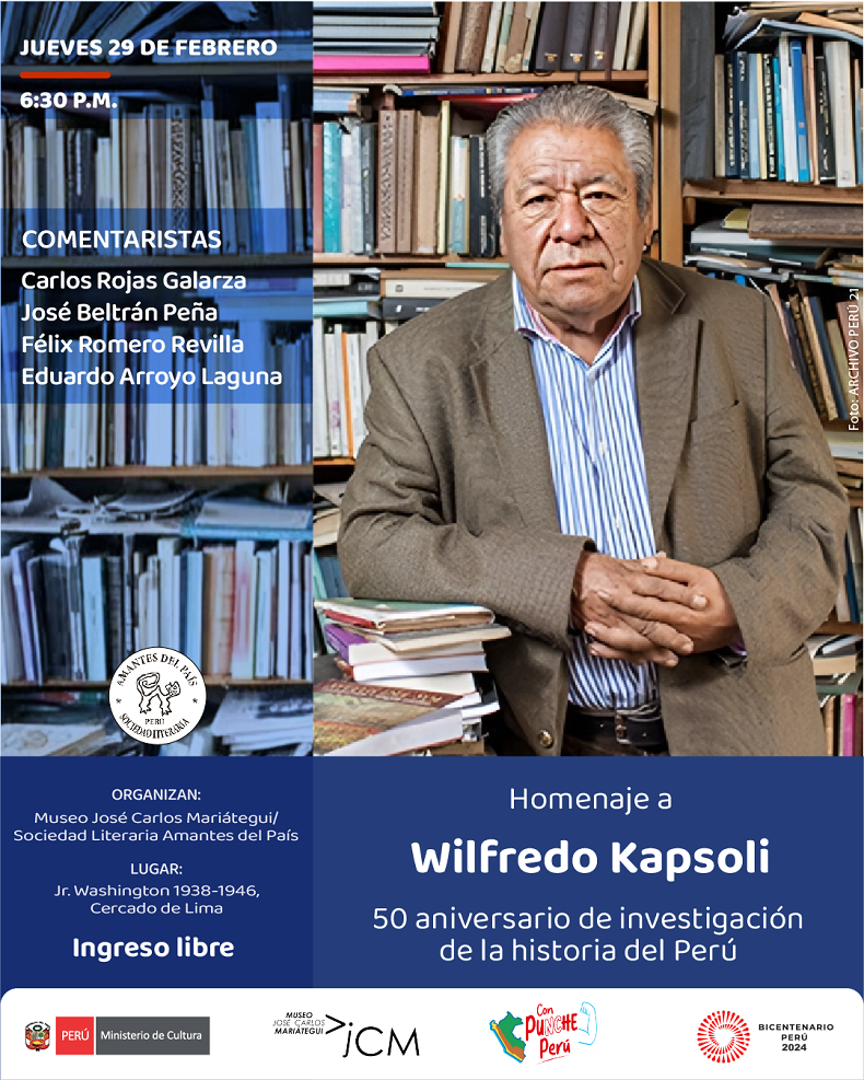 Homenaje a Wilfredo Kapsoli. 50 aniversario de investigación de la historia del Perú.