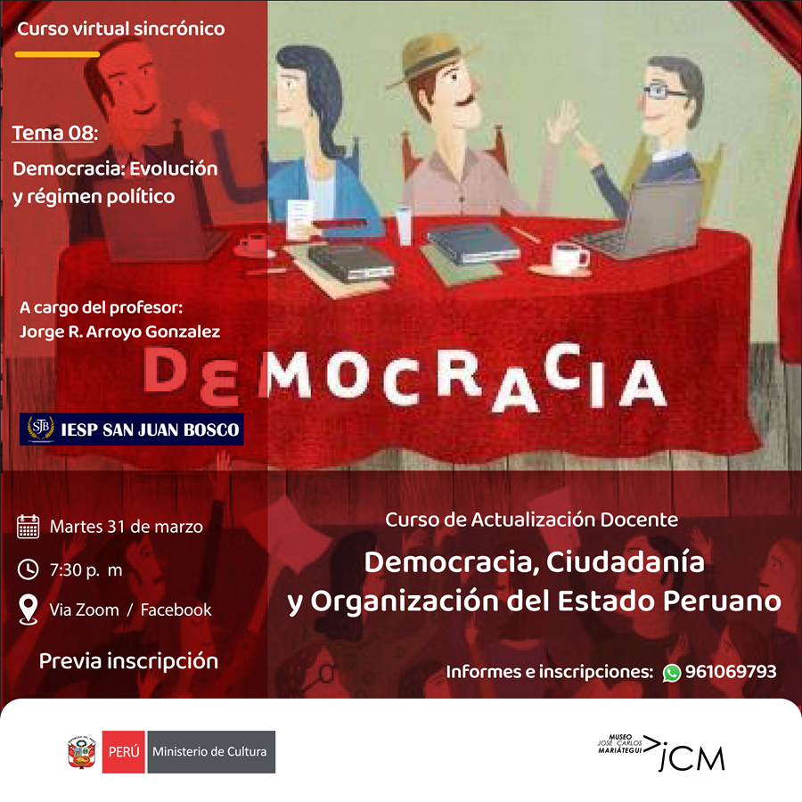 Tema 08: Democracia: Evolución y Régimen Político. Curso de Actualización Docente. Democracia, ciudadanía y organización del Estado peruano