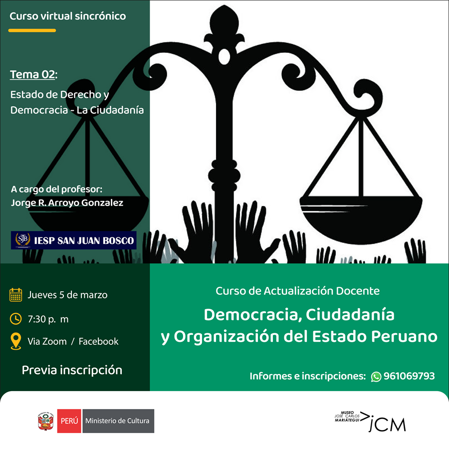 Tema 02: Estado de Derecho y Democracia – La Ciudadanía. Curso de Actualización Docente. Democracia, ciudadanía y organización del Estado peruano