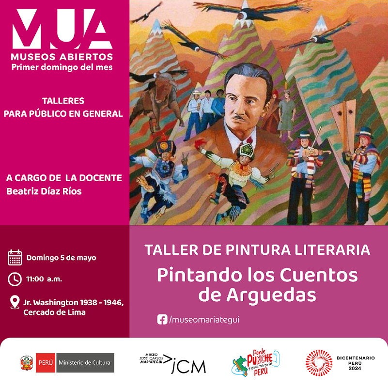 MUA Museos Abiertos: Taller de pintura literaria. Pintando los Cuentos de Arguedas. A cargo de la docente Beatriz Díaz Ríos