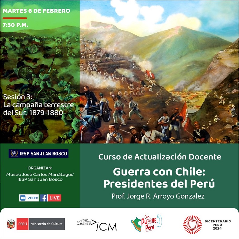 Curso de actualización docente. Guerra con Chile: los presidentes del Perú. Sesión 3: La campaña terrestre de Sur. 1879-1880.