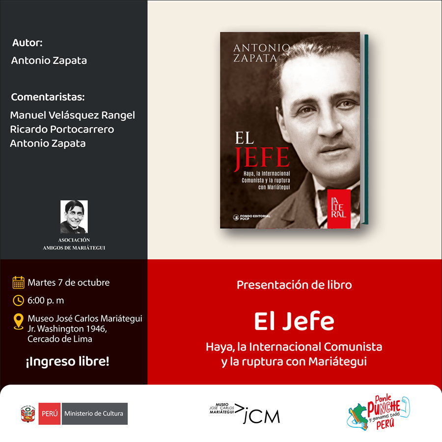Presentación de libro El jefe. Haya, la Internacional Comunista y la ruptura con Mariátegui de Antonio Zapata