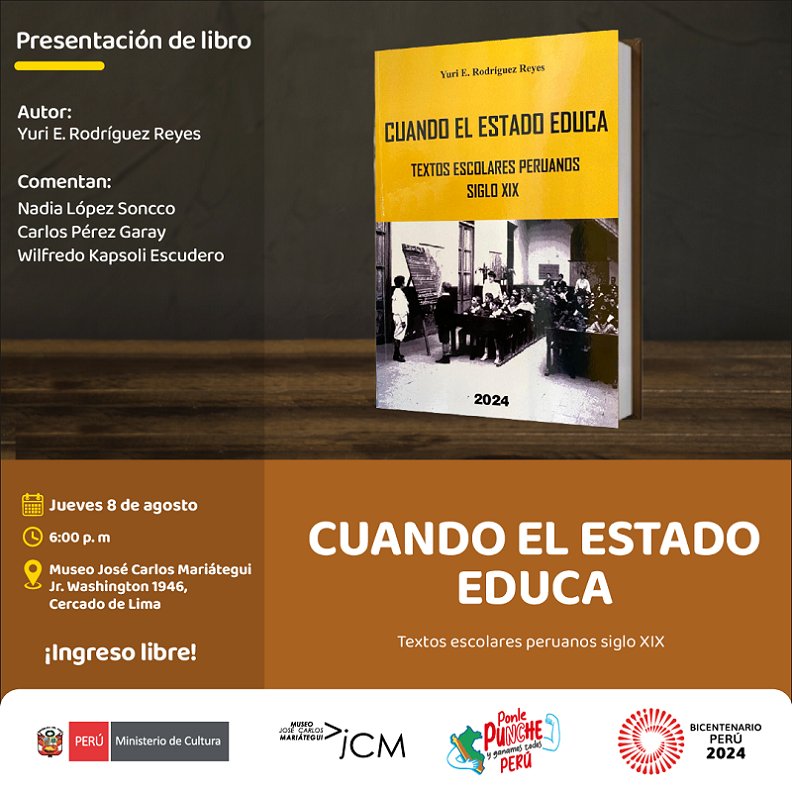 Presentación de libro. Cuando el Estado educa. Textos escolares peruanos siglo XIX. Del autor Yuri E. Rodríguez Reyes