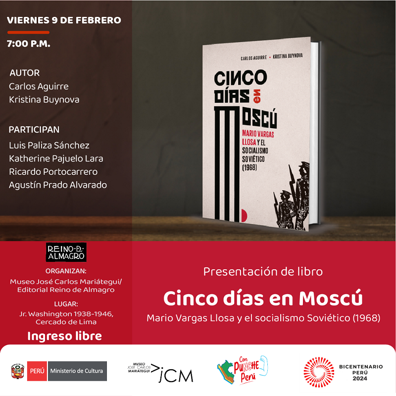 Presentación de libro: Cinco días en Moscú. Autor Mario Vargas Llosa y el socialismo Soviético (1968). De los autores Carlos Aguirre y Kristina Buynova