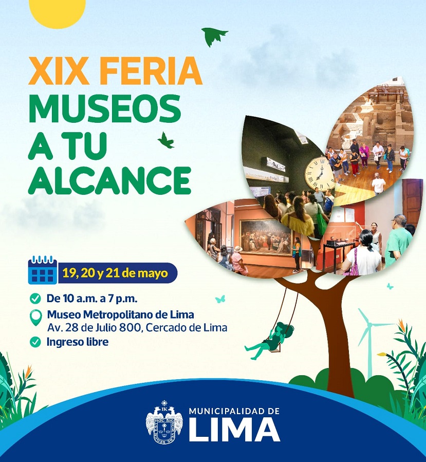 XIX FERIA MUSEOS A TU ALCANCE. Organizado por la Municipalidad de Lima