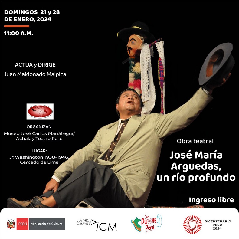 Obra teatral "José María Arguedas un río profundo" Actúa y dirige: Juan Maldonado Malpica