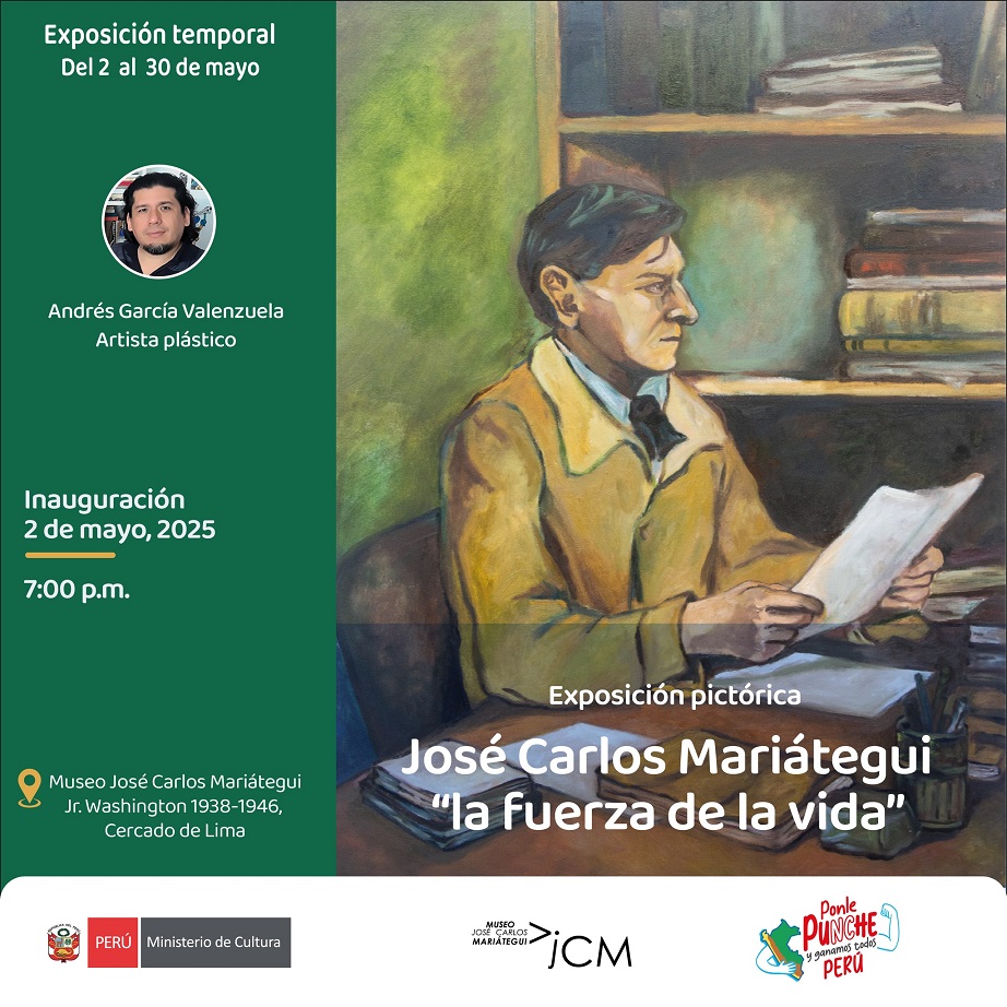 Exposición pictórica. José Carlos Mariátegui la fuerza de la vida del artista plástico: Andrés García Valenzuela