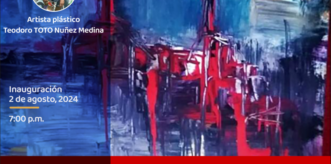 Inauguración de la exposición pictórica "Fracturas urbanas" del artista plástico Teodoro TOTO Nuñez Medina