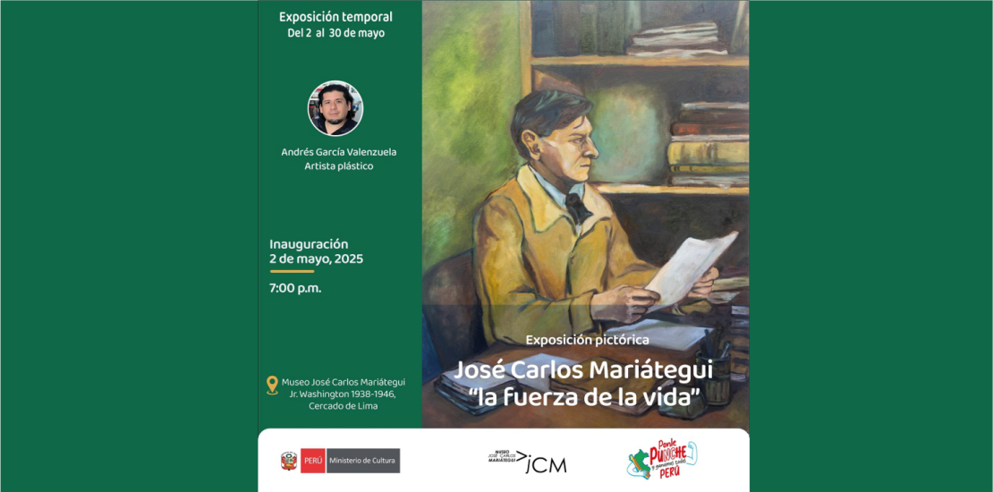 Exposición pictórica. José Carlos Mariátegui la fuerza de la vida del artista plástico: Andrés García Valenzuela.