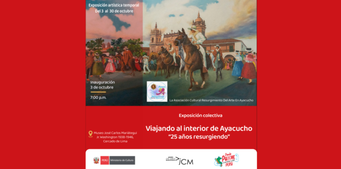 Exposición colectiva viajando al interior de Ayacucho "25 años de resurgiendo" de la Asociación Cultural Resurgimiento del arte en Ayacucho