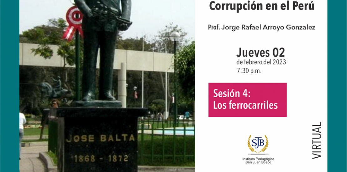 CURSO DE ACTUALIZACIÓN DOCENTE “Historia de la Corrupción en el Perú“ Sesión 4: Los ferrocarriles