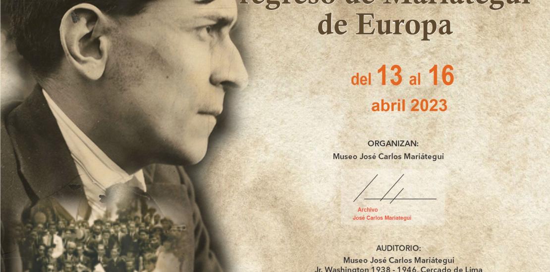 Simposio Internacional: "A 100 años del retorno. En el centenario del regreso de Mariátegui de Europa".