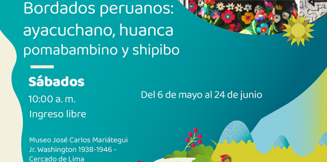 Taller bordados peruanos: ayacuchano, huanca, pomabambino y shipibo Profesora: Luz Marlene Pérez Manchego
