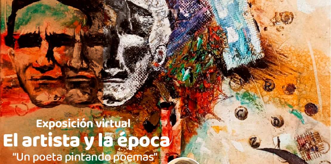 Exposición: EL ARTISTA Y LA ÉPOCA. Un poeta pintando poemas