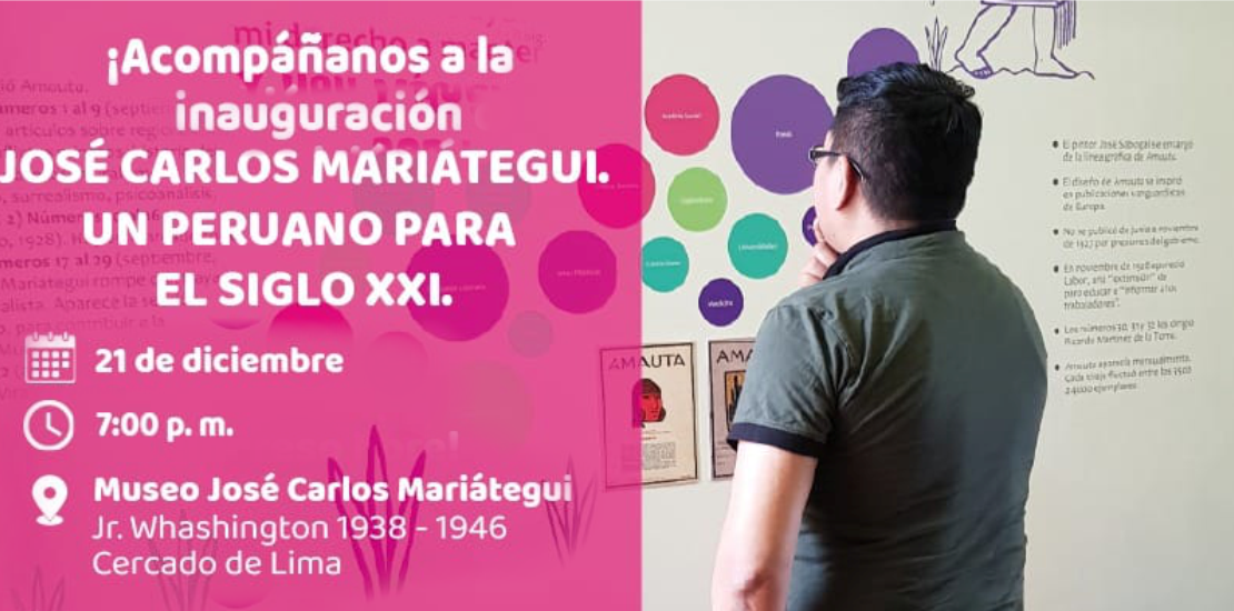 Inauguración exposición permanente José Carlos Mariátegui. Un peruano para el siglo XXI.