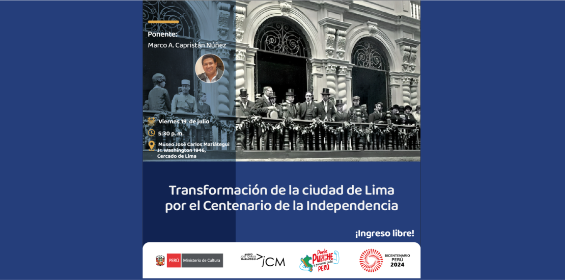 Transformación de Lima por el Centenario de la Independencia.