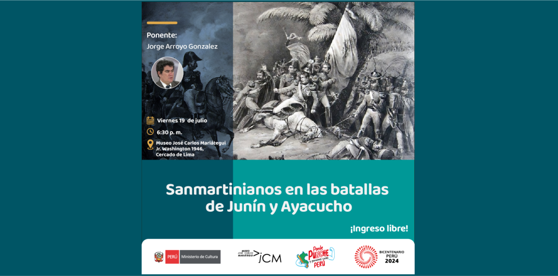 Sanmartinianos en la batalla de Junín y Ayacucho.