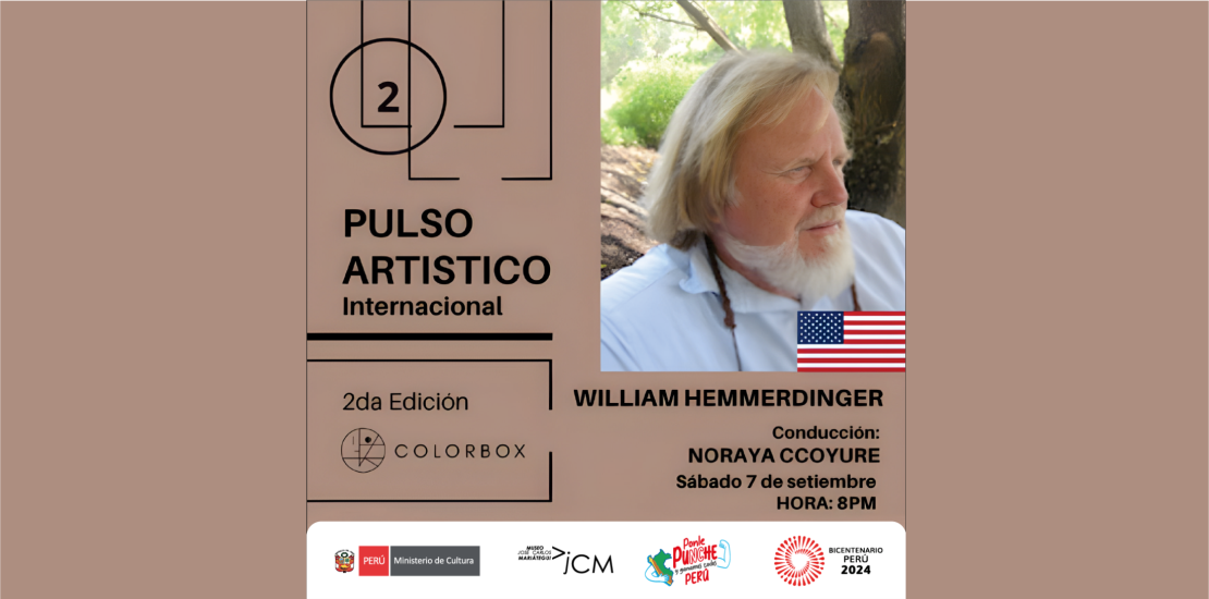 PULSO ARTÍSTICO – INTERNACIONAL 2da. Edición. Entrevista a William Hemmerdinger (EE.UU)
