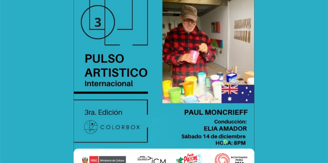 Pulso Artístico Internacional – Tercera Edición. Cuarta entrevista: Paul Moncrieff (Australia)