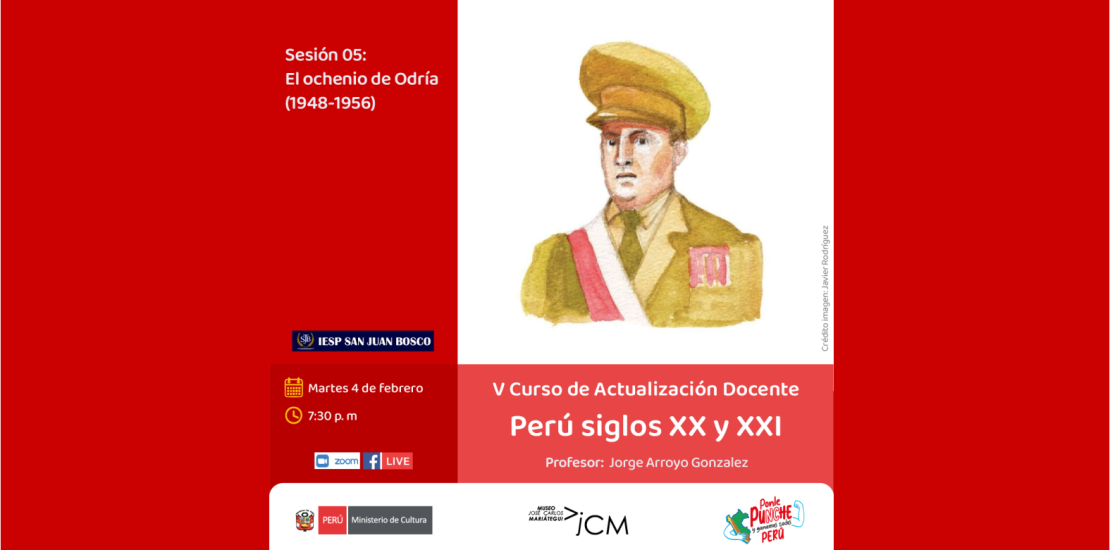 Curso de Actualización Docente. Perú Siglo XX y XXI. Sesión 05: El ochenio de Odría (1948-1956).