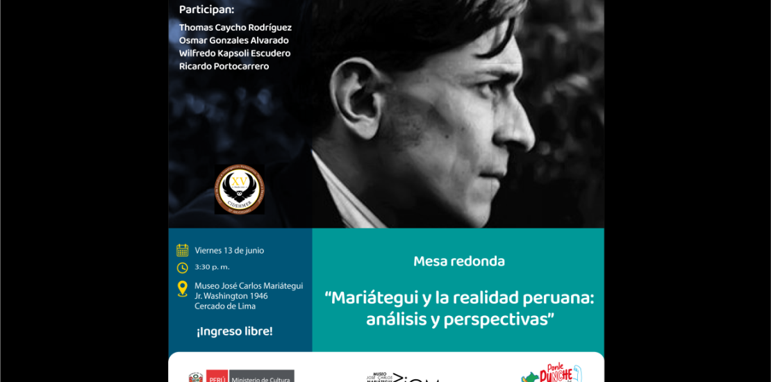 Mesa redonda: "Mariátegui y la realidad peruana análisis y perspectivas"