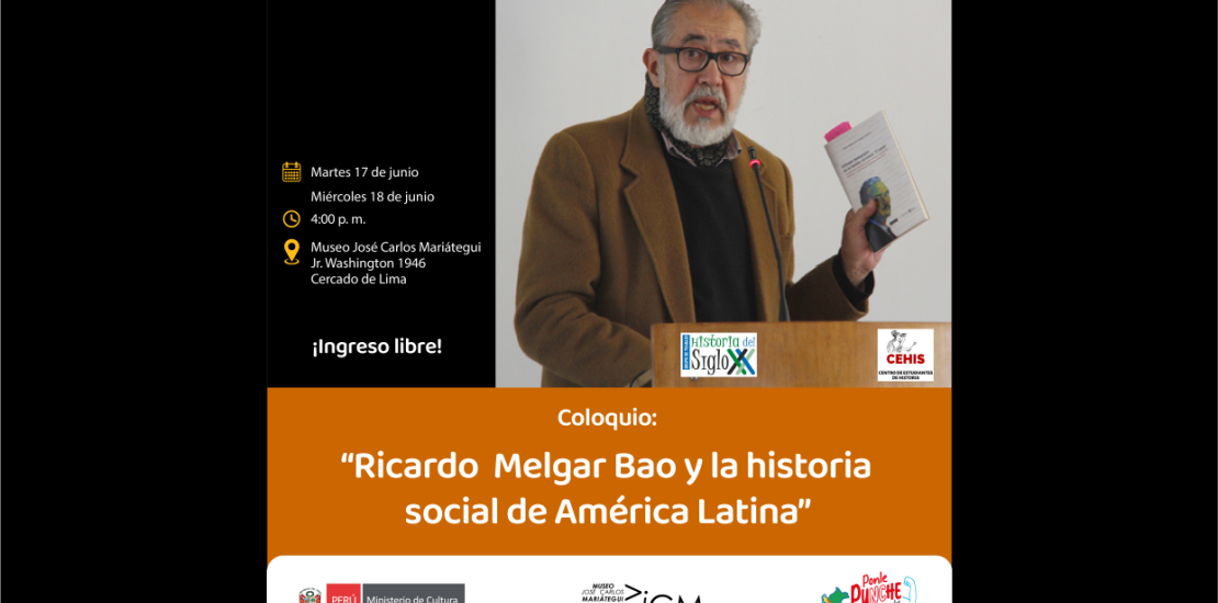 Coloquio: "Ricardo Melgar Bao y la historia social de América Latina"
