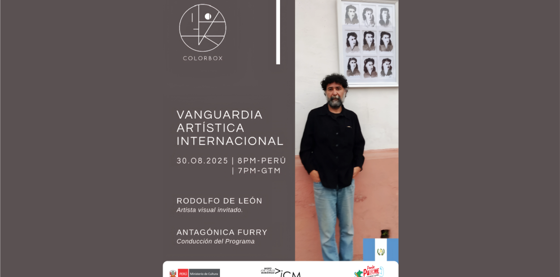 Vanguardia Artística Internacional. décima entrevista Artista: Rodolfo de León (Guatemala)