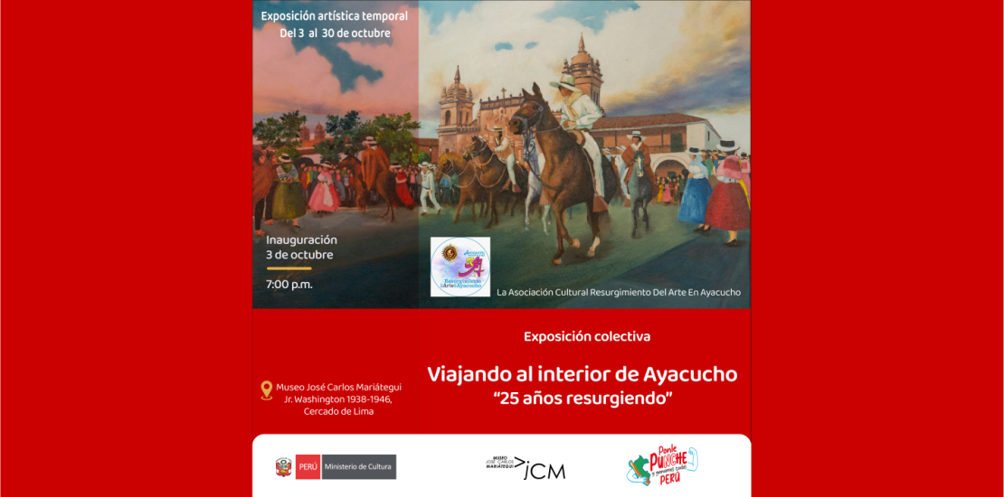 Exposición colectiva viajando al interior de Ayacucho "25 años de resurgiendo" de la Asociación Cultural Resurgimiento del arte en Ayacucho.