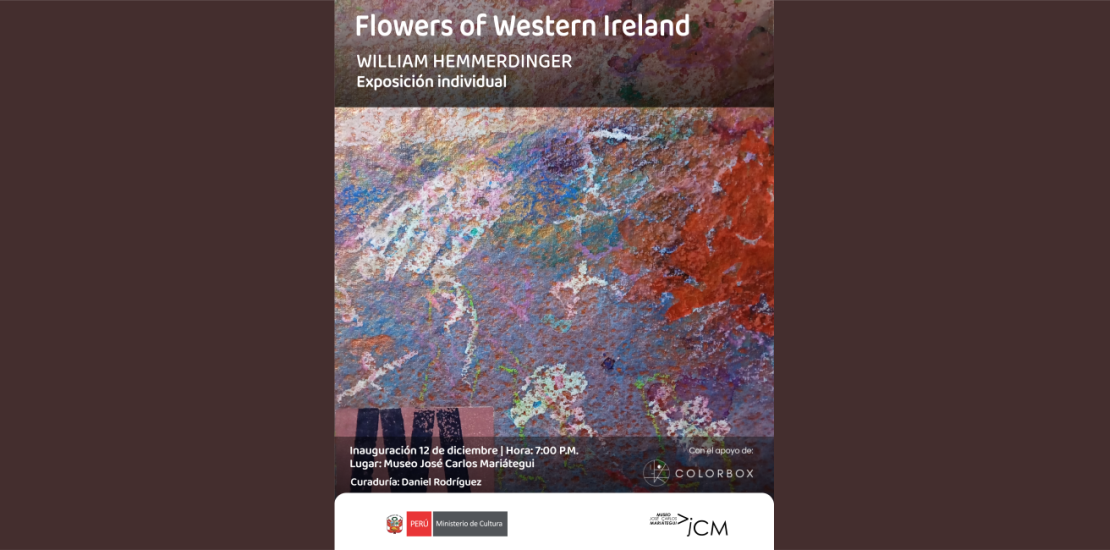 Exposición individual Flowers of Western Ireland del artista William Hemmerdinger