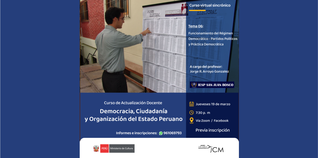 Tema 06: Funcionamiento del Régimen Democrático - Partidos Políticos y Práctica Democrática. Curso de Actualización Docente. Democracia, ciudadanía y organización del Estado peruano