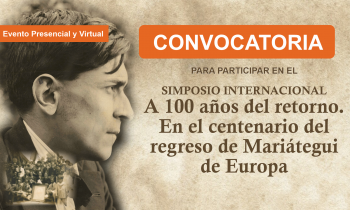 CONVOCATORIA: A 100 años del retorno. En el Centenario del regreso de Mariátegui de Europa