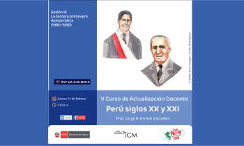 Curso de Actualización Docente. Perú Siglo XX y XXI. Sesión 08: La tercera primavera democrática (1980-1990).